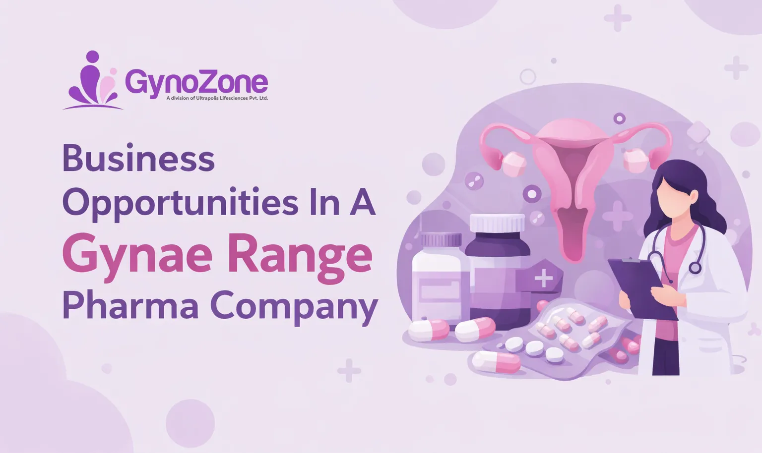 Business Opportunities In A Gynae Range Pharma Company