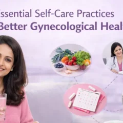 Essential Self-Care Practices for Better Gynecological Health