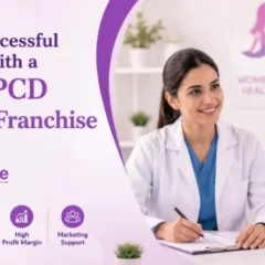 Build a Successful Business with a Gynae PCD Pharma Franchise