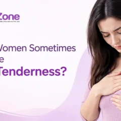 Why Do Women Sometimes Experience Breast Tenderness?