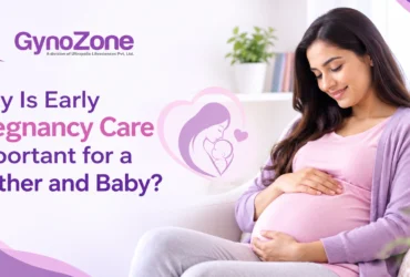 Why Is Early Pregnancy Care Important for a Mother and Baby